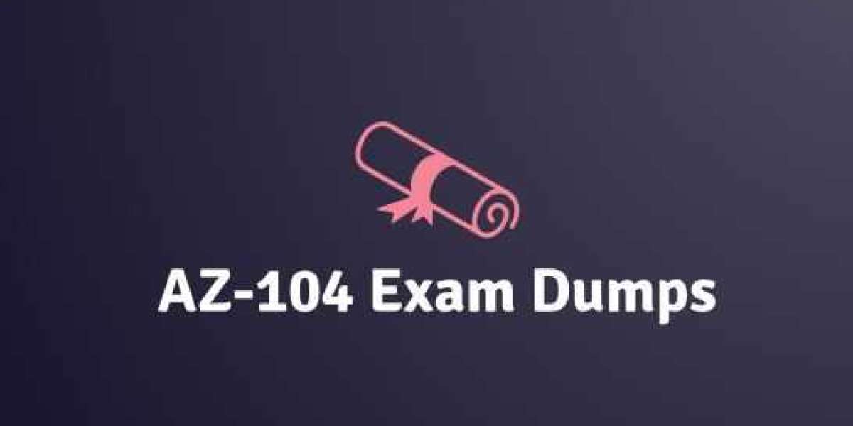 Best AZ-104 Dumps to Help You Pass the Test Easily