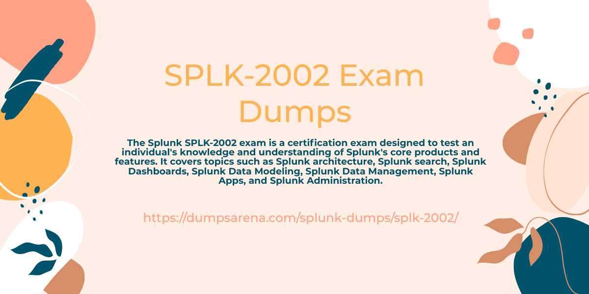 SPLK-2002 Exam Dumps - Find Authentic SPLK-2002 Dumps Questions