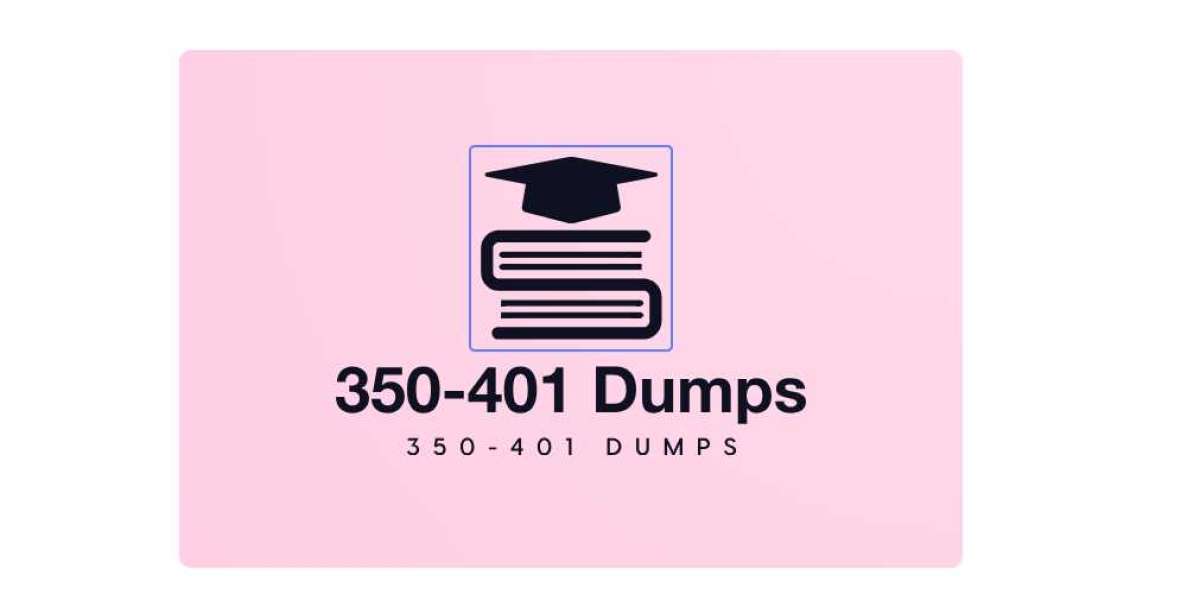 How to Leverage 350-401 Dumps for the Cisco 350-401 Exam